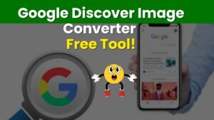 Google Discover Image Converter Free Tool!